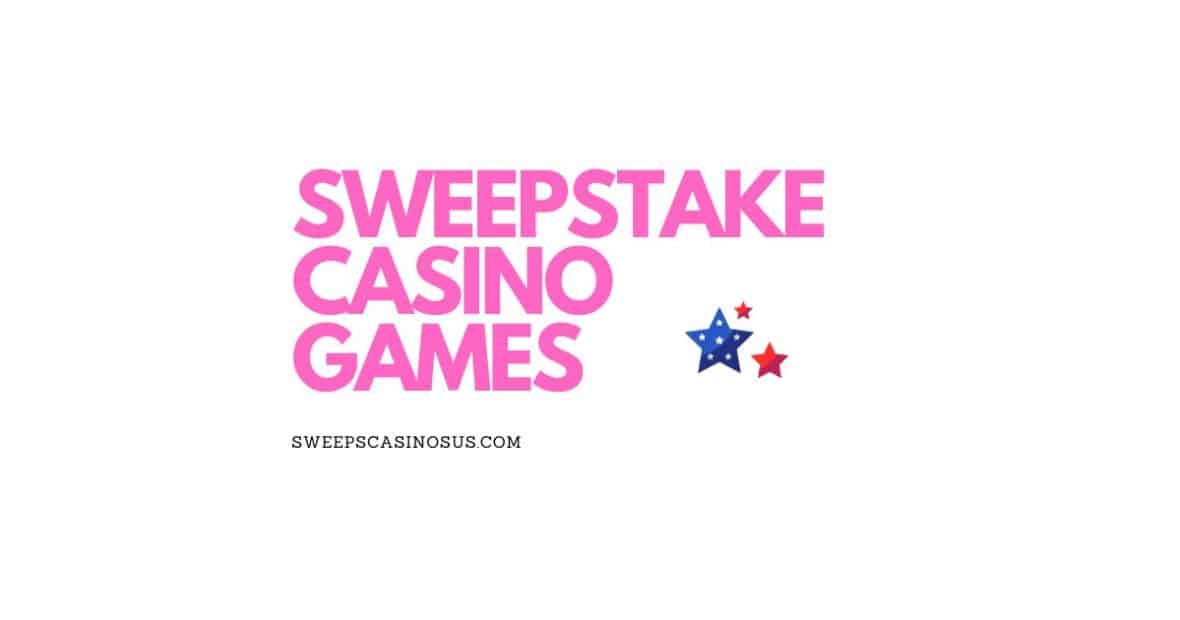 sweepstake casino games guide